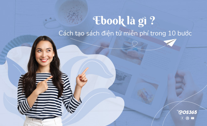 EBook là gì? Cách tạo sách điện tử miễn phí trong 9 bước