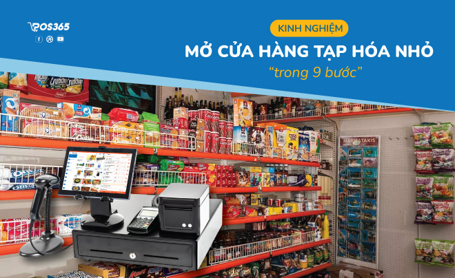 Kinh nghiệm mở cửa hàng tạp hóa nhỏ trong 9 bước