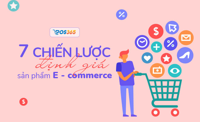 Bật mí 7 cách định giá sản phẩm E - commerce