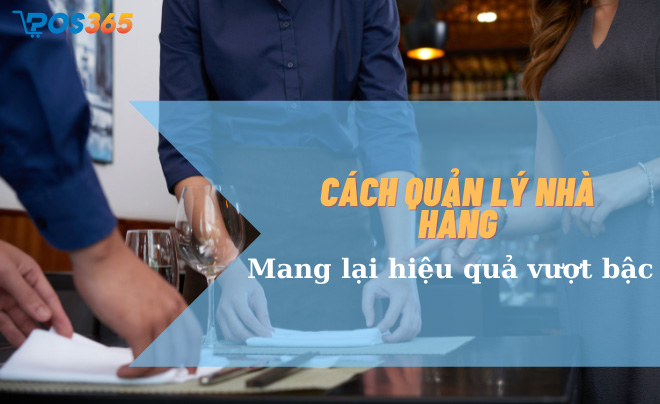 Cách quản lý nhà hàng đem lại hiệu quả cho người khởi nghiệp