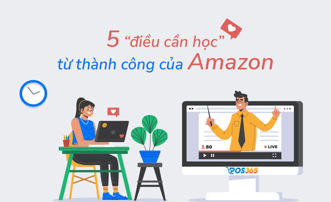 5 điều "cần học" từ chiến lược Thương mại điện tử của Amazon