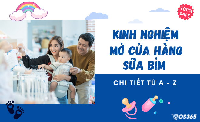 Kinh nghiệm mở cửa hàng sữa bỉm chi tiết từ A - Z cho người mới