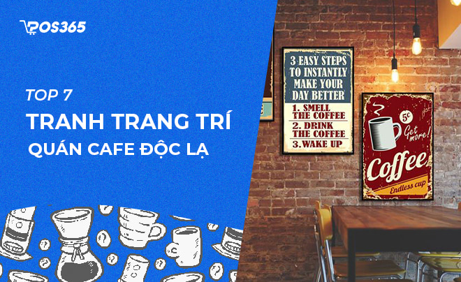 7 mẫu tranh trang trí quán cafe độc lạ hút khách