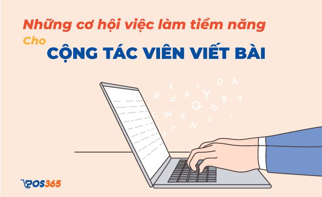 Những cơ hội việc làm tiềm năng cho cộng tác viên viết bài