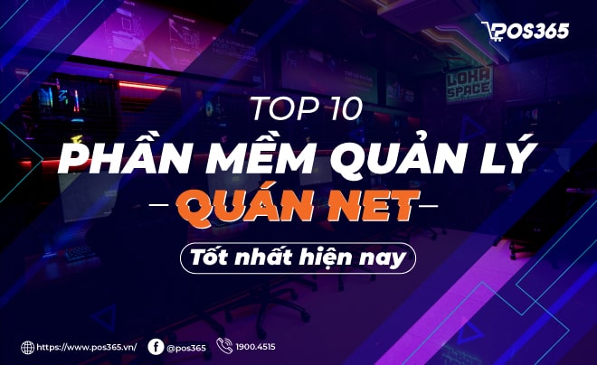 Top 10 phần mềm quản lý quán net tốt nhất hiện nay