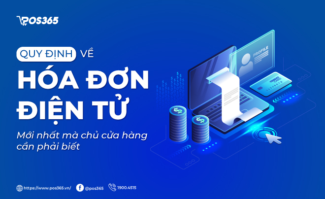 Quy định về hóa đơn điện tử mới nhất mà bạn cần phải biết