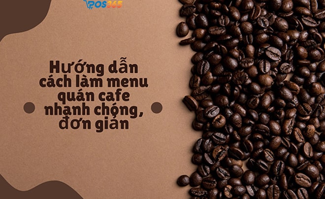 Hướng dẫn cách làm menu quán cafe nhanh chóng, đơn giản