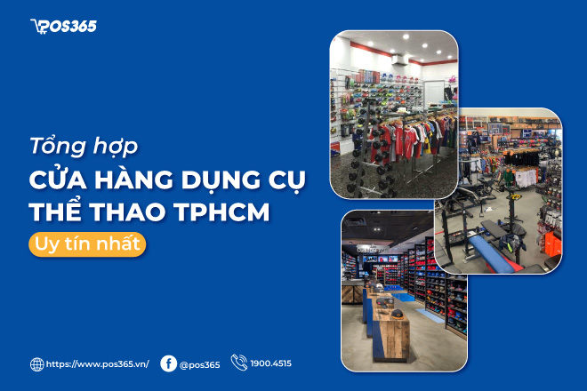 Danh sách 10 cửa hàng dụng cụ thể thao tphcm uy tín nhất