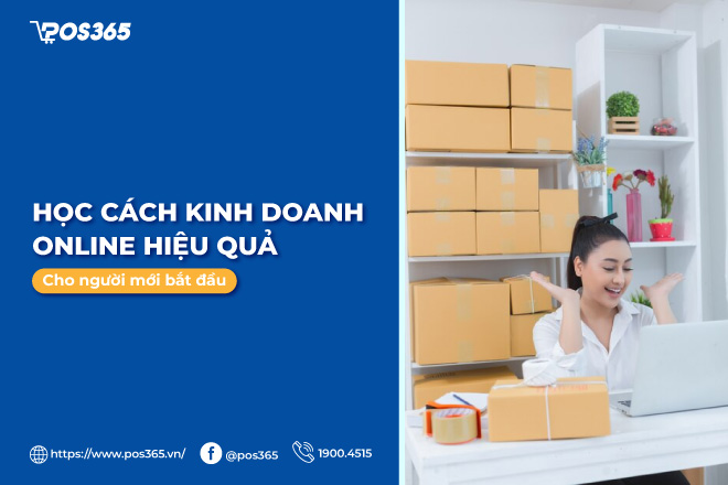 Học cách kinh doanh online hiệu quả cho người mới bắt đầu