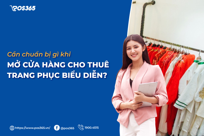 Cần chuẩn bị gì khi mở cửa hàng cho thuê trang phục biểu diễn?