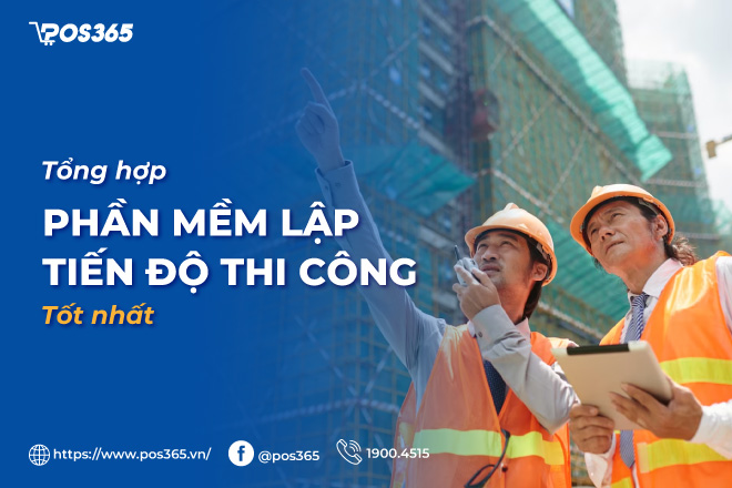 Top 10 phần mềm lập tiến độ thi công tốt nhất năm 2024