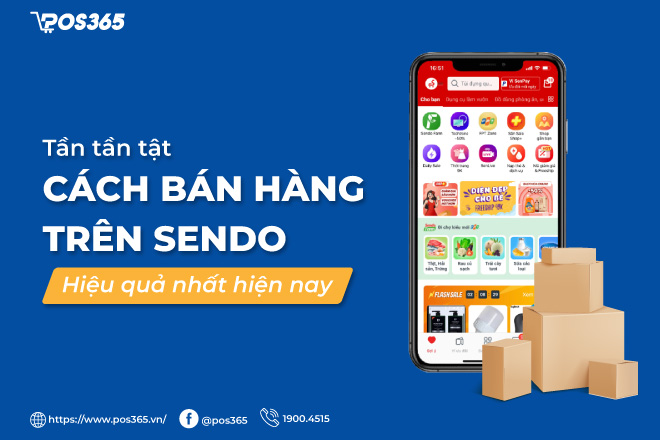 Tần tần tật cách bán hàng trên Sendo hiệu quả nhất hiện nay