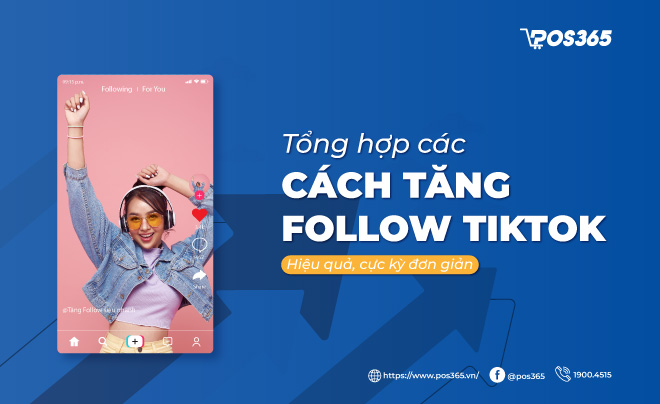 Tổng hợp các cách tăng follow TikTok hiệu quả, cực kỳ đơn giản