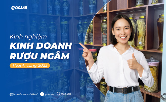 Kinh nghiệm mở cửa hàng kinh doanh rượu ngâm thành công 2024