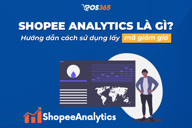 Shopee Analytics là gì? Hướng dẫn cách sử dụng lấy mã giảm giá