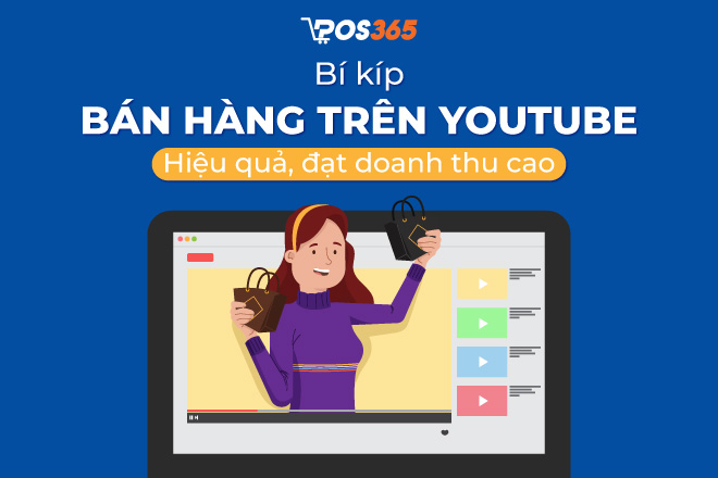 Bí kíp bán hàng trên Youtube hiệu quả, đạt doanh thu cao