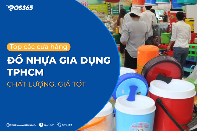 Top các cửa hàng đồ nhựa gia dụng tphcm chất lượng, giá tốt