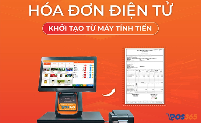 Lợi ích khi sử dụng HĐĐT khởi tạo từ máy tính tiền do POS365 và Viettel cung cấp