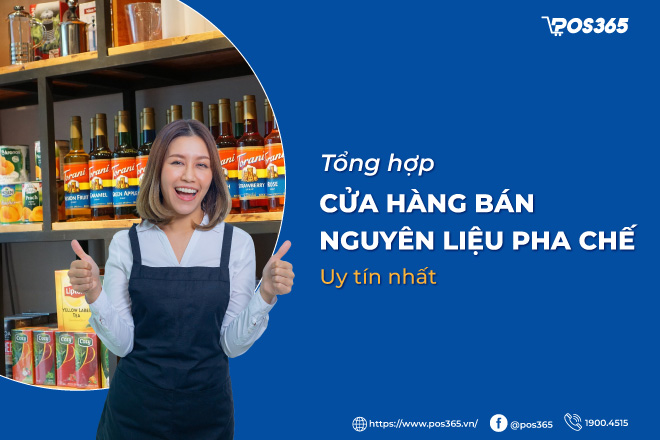 Tổng hợp cửa hàng bán nguyên liệu pha chế uy tín nhất