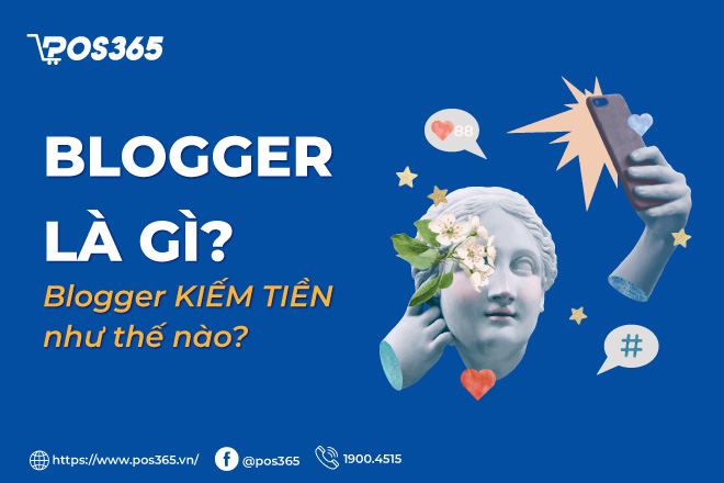 Blogger là gì? Blogger kiếm tiền như thế nào?