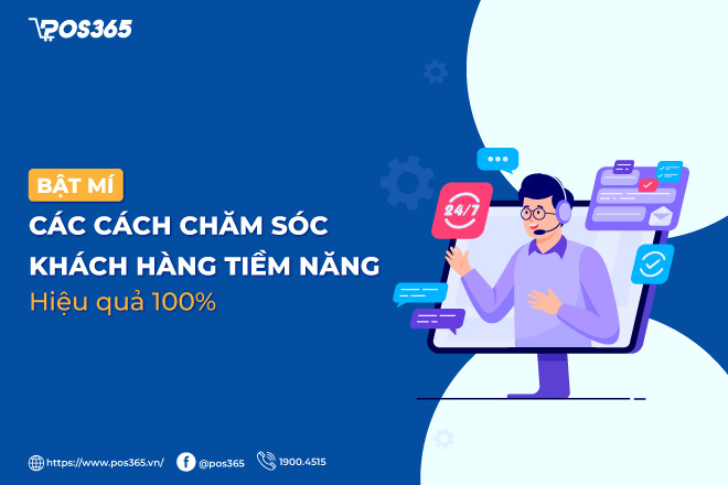 Bật mí 10 cách chăm sóc khách hàng tiềm năng hiệu quả 100%