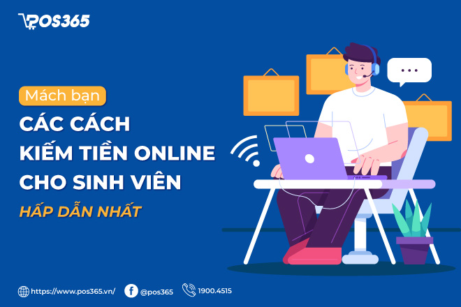 Mách bạn 10+ cách kiếm tiền online cho sinh viên hấp dẫn nhất 2024