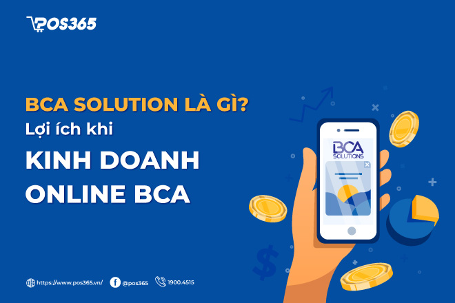 BCA solution là gì? Lợi ích khi kinh doanh online BCA