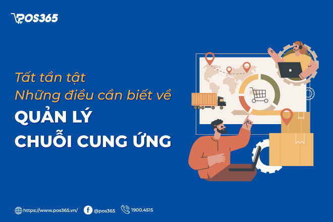 Tất tần tất những điều cần biết về quản lý chuỗi cung ứng