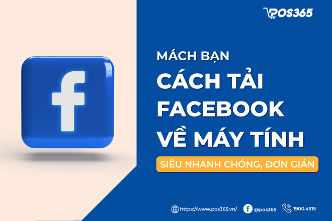 Mách bạn cách tải Facebook về máy tính siêu nhanh chóng, đơn giản