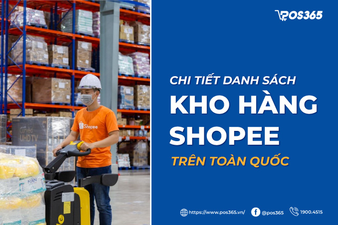 Chi tiết danh sách kho hàng shopee trên toàn quốc