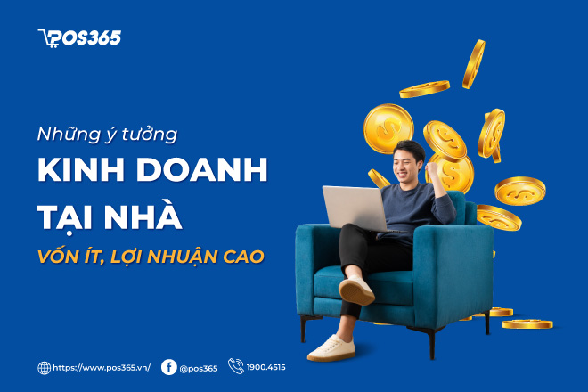 Những ý tưởng kinh doanh tại nhà bỏ vốn ít, lợi nhuận cao