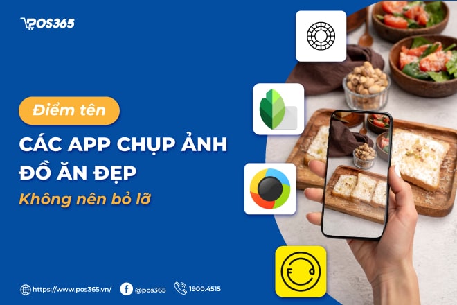 Điểm tên 10+ app chụp ảnh đồ ăn đẹp không nên bỏ lỡ