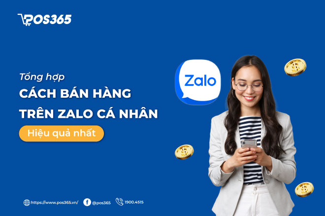 Tổng hợp 5 cách bán hàng trên Zalo cá nhân hiệu quả nhất