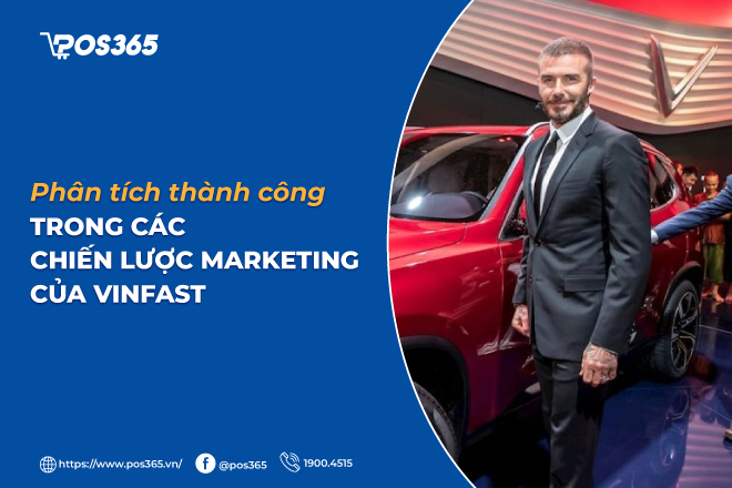 Phân tích thành công trong các chiến lược marketing của Vinfast