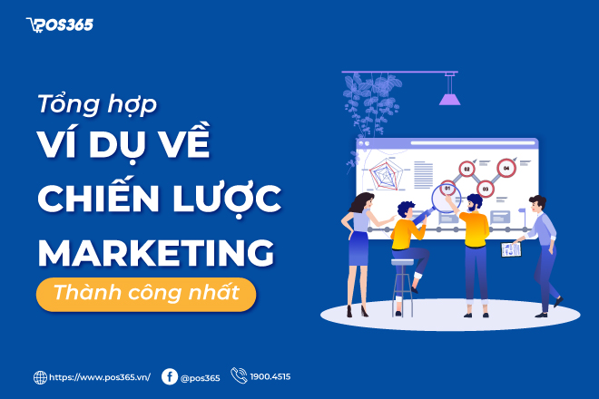 Tổng hợp 10 ví dụ về chiến lược marketing thành công nhất