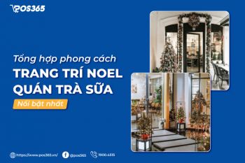 Mách bạn 8 phong cách trang trí noel quán trà sữa nổi bật nhất 2024