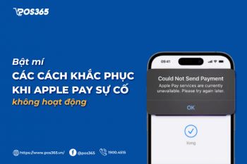 Bật mí 10 cách khắc phục khi apple pay sự cố không hoạt động