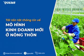 Tất tần tật thông tin về mô hình kinh doanh mới ở nông thôn