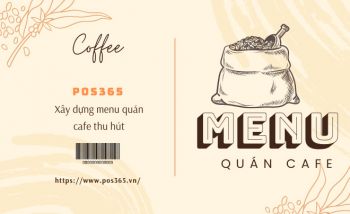 Xây dựng menu quán cafe độc đáo, thu hút nhiều khách hàng