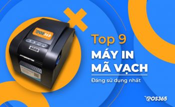 TOP 9 máy in mã vạch tốt nhất phù hợp mọi mô hình kinh doanh