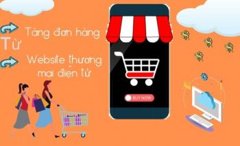 Cách tăng đơn hàng nhanh chóng từ website thương mại điện tử