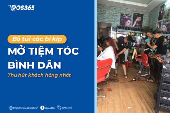 Bỏ túi các bí kíp mở tiệm tóc bình dân thu hút khách hàng nhất 2024