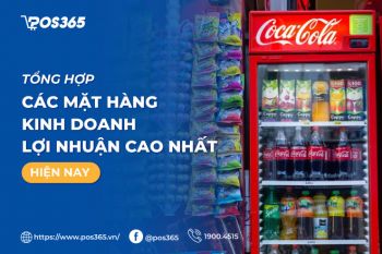 Tổng hợp các mặt hàng kinh doanh lợi nhuận cao nhất 2024