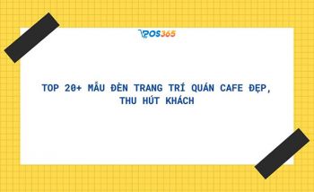 Top 20+ mẫu đèn trang trí quán cafe đẹp, thu hút khách