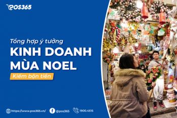 Top 10+ ý tưởng kinh doanh mùa noel kiếm bộn tiền