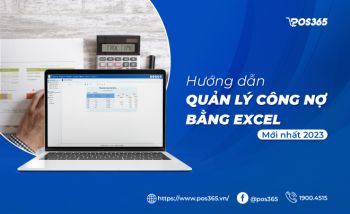 Hướng dẫn cách quản lý công nợ bằng excel mới nhất 2024