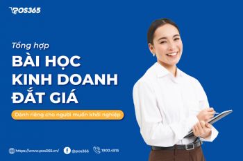 8 bài học kinh doanh đắt giá dành riêng cho người muốn khởi nghiệp