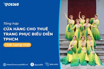 Top 10 cửa hàng cho thuê trang phục biểu diễn tphcm uy tín 2024