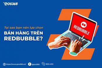 Tại sao bạn nên lựa chọn bán hàng trên Redbubble?