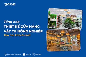 List 7 thiết kế cửa hàng vật tư nông nghiệp thu hút khách nhất